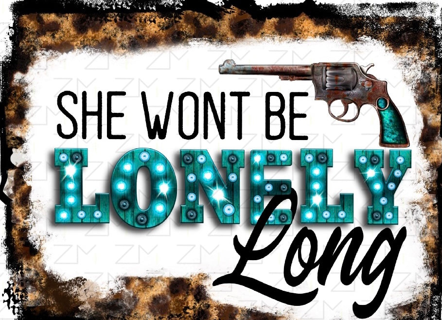 She Won’t Be Lonely Long