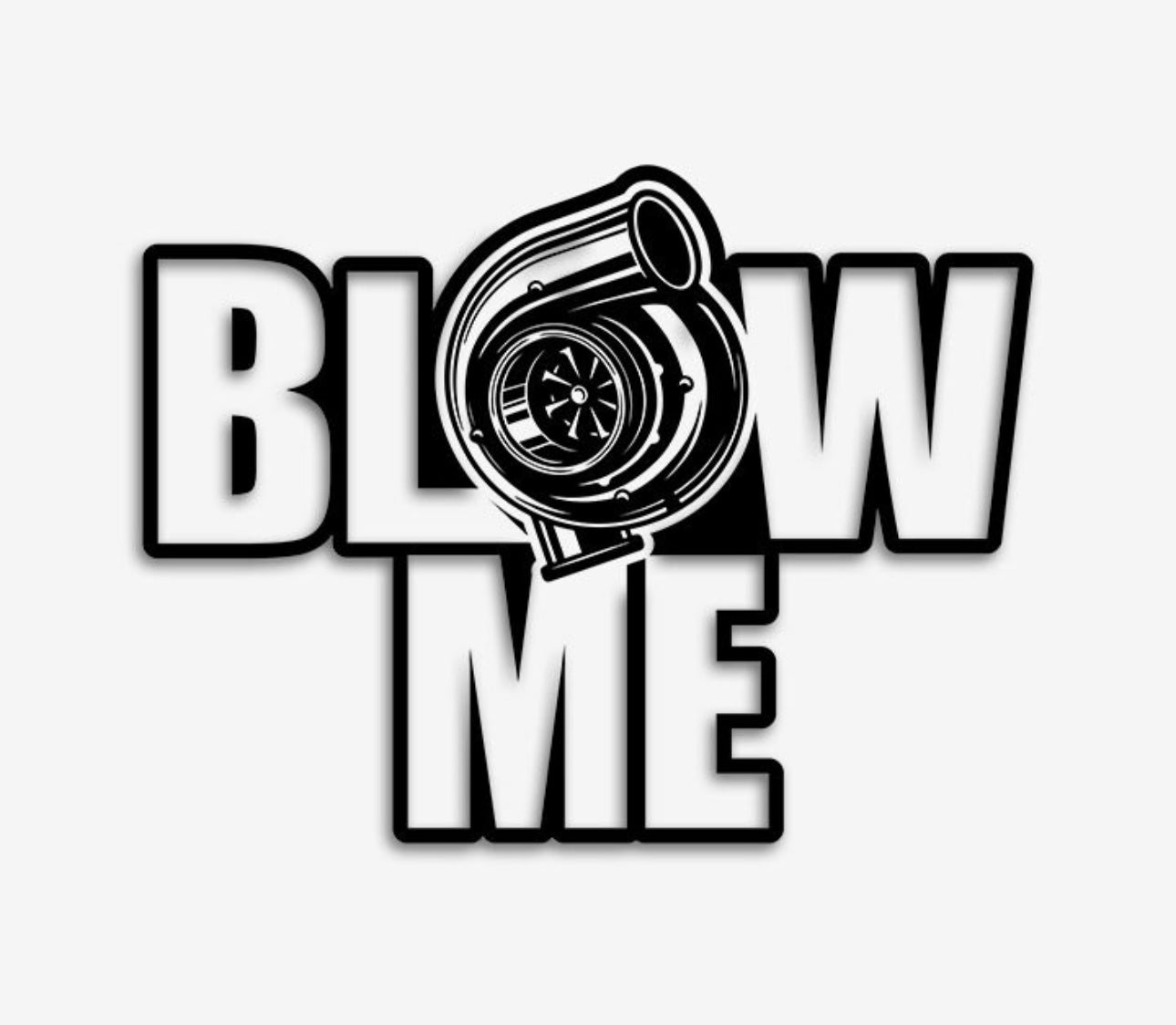 Blow Me Turbo