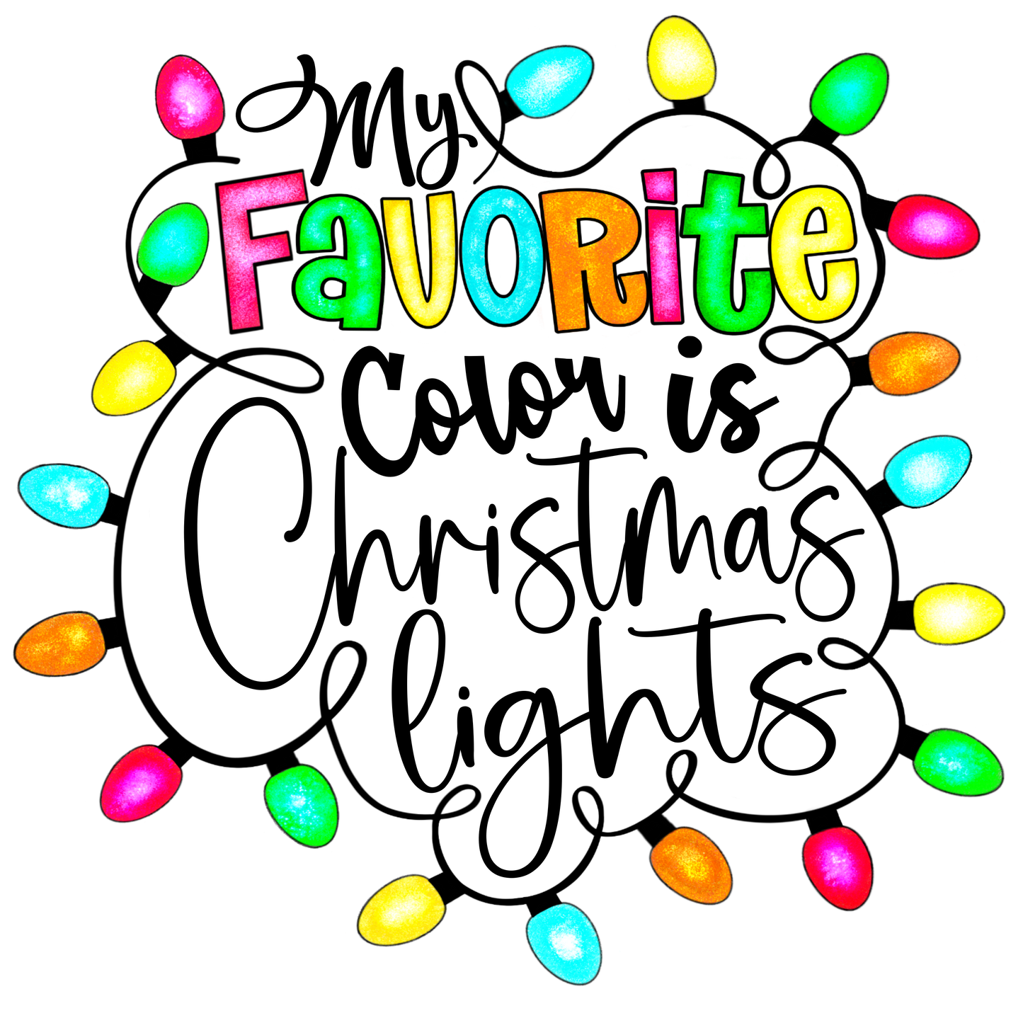 Favorite Color Is Christmas Lights