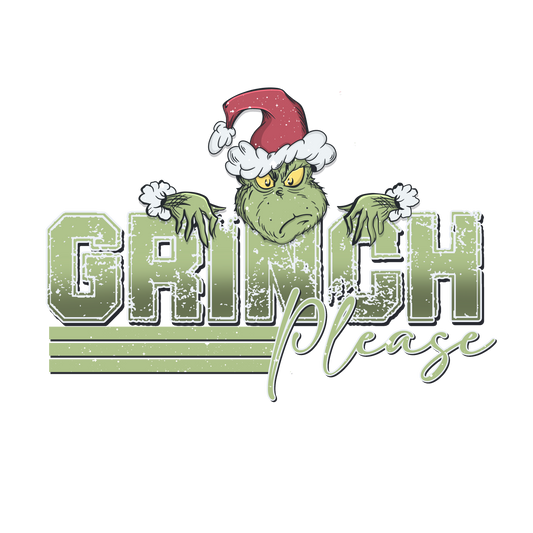 G R I N C H PLEASE
