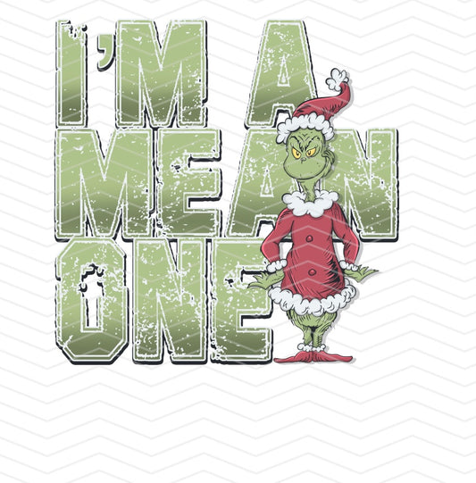 I’M A MEAN ONE